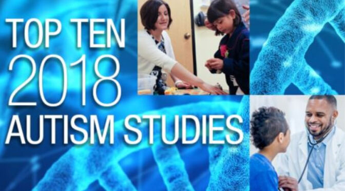 Top Ten 2018 Autism Studies