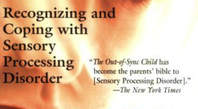 Book explains Sensory Processing Disorder and presents a DRUG-FREE approach that offers hope for parents