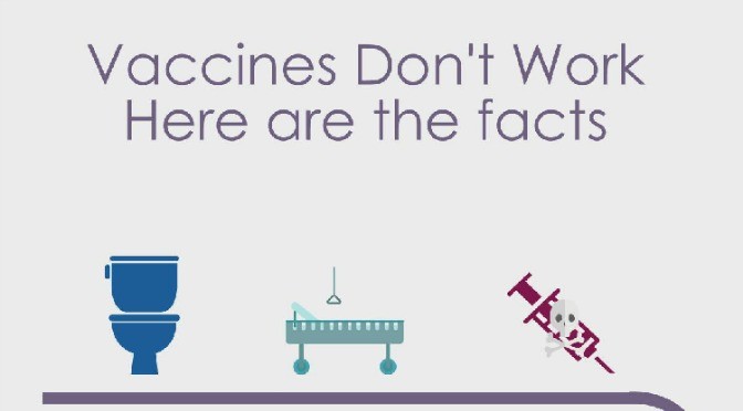 Vaccines don’t work. Here are the facts.